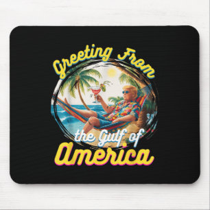 Greeting From The Gulf Of Usa America Trump Mouse Mat