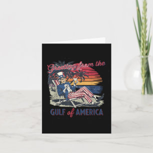 Greeting From The Gulf Of Usa America Trump Patrio Card