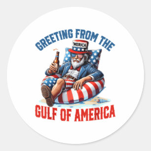 Greeting From The Gulf Of Usa America Trump Patrio Classic Round Sticker