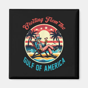 Greeting From The Gulf Of Usa America Trump Patrio Magnet