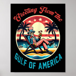 Greeting From The Gulf Of Usa America Trump Patrio Poster