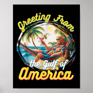 Greeting From The Gulf Of Usa America Trump Poster