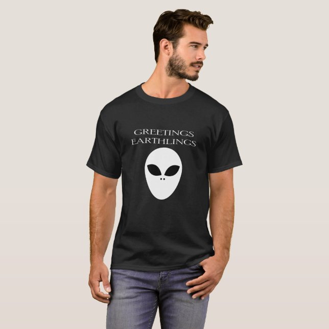 Greetings Earthlings T-Shirt (Front Full)