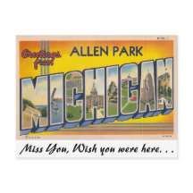 Greetings from Allen Park, Michigan