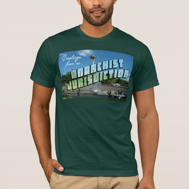 Greetings from Anarchist Seattle! T-Shirt (Front)