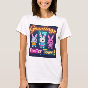 Greetings from Easter Town Colourful Bunnies T-Shirt