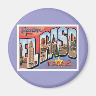 Greetings From EL Paso,Texas Magnet