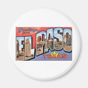 Greetings from El Paso, Texas! Magnet