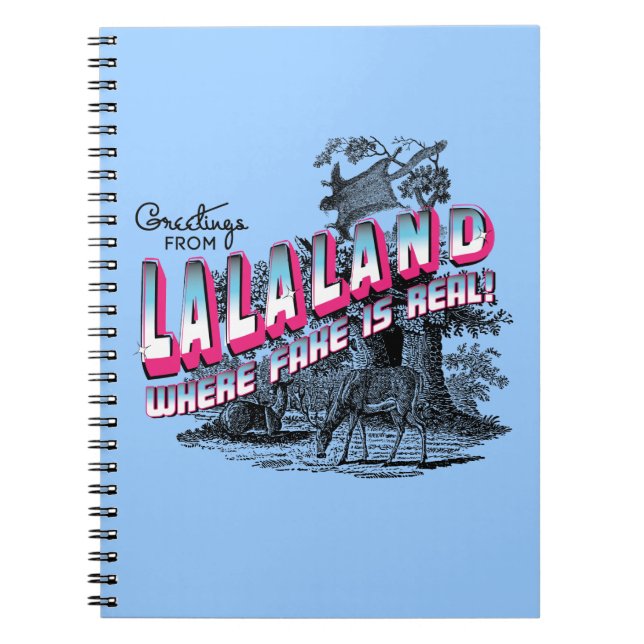 Greetings from LALA Land - Where fake is real! Notebook (Front)
