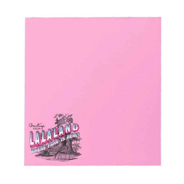 Greetings from LALA Land - Where fake is real! Notepad (Front)