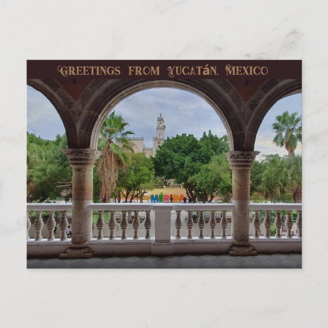 Greetings from Mérida, Yucatán, Mexico Postcard (Front)