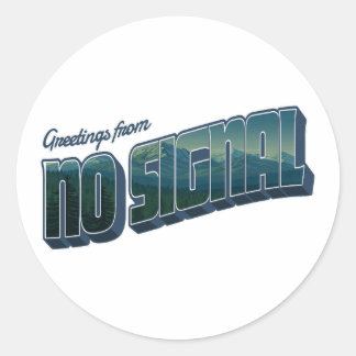 Greetings from No Signal Classic Round Sticker