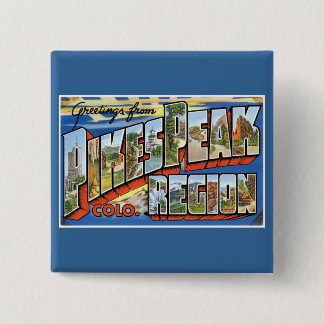 Greetings from Pikes Peak, CO! 15 Cm Square Badge