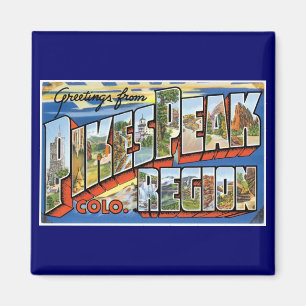 Greetings from Pikes Peak, CO! Magnet