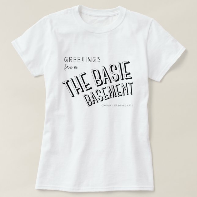 Greetings from the Basie Basement T-Shirt (Design Front)