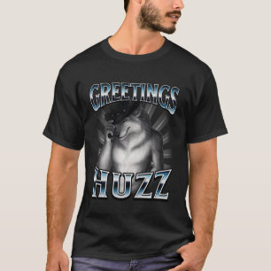 Greetings Huzz Cringe Alpha Wolf Gen Z Ironic Were T-Shirt