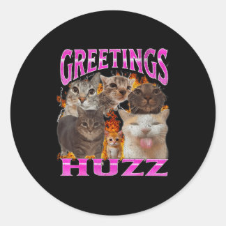 Greetings Huzz Funny Cat Meme Bootleg Graphic Men  Classic Round Sticker