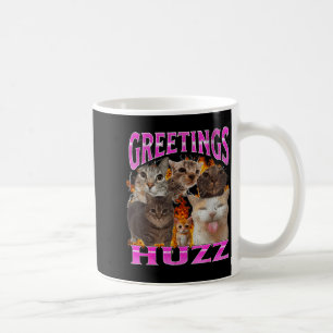 Greetings Huzz Funny Cat Meme Bootleg Graphic Men  Coffee Mug