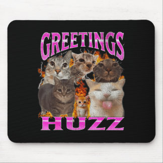 Greetings Huzz Funny Cat Meme Bootleg Graphic Men  Mouse Mat