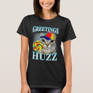 Greetings Huzz Funny Gen Z Gen Alpha Slang Meme  T-Shirt