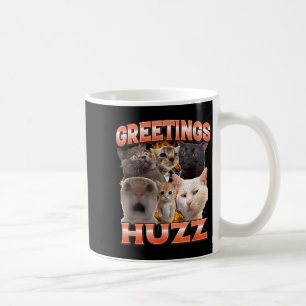Greetings Huzz Funny Unhinged Cat Meme Bootleg Coffee Mug