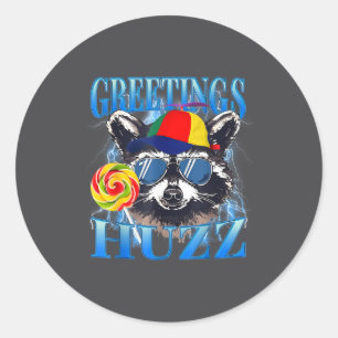Greetings Huzz Raccoon Meme Chaos Humor Vibes  Classic Round Sticker