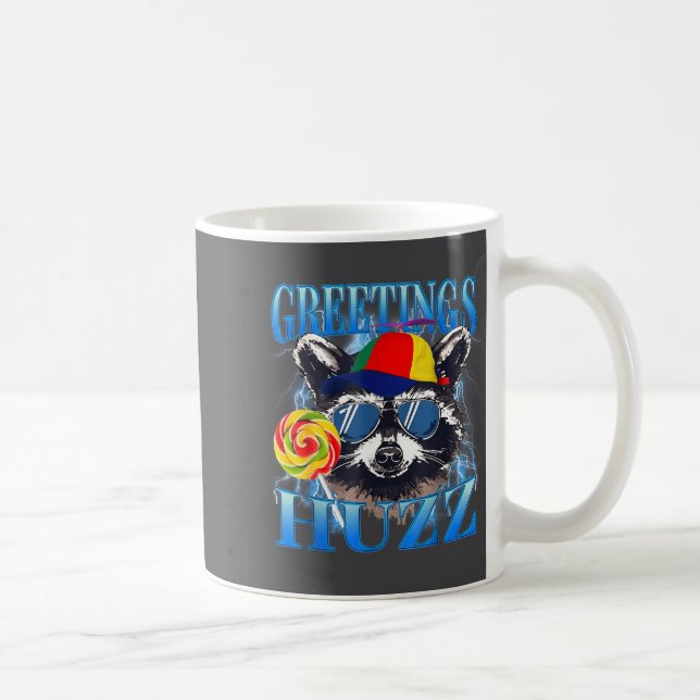 Greetings Huzz Raccoon Meme Chaos Humor Vibes  Coffee Mug (Right)