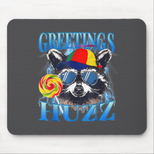 Greetings Huzz Raccoon Meme Chaos Humor Vibes  Mouse Mat