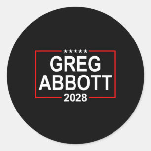 Greg Abbott 2028 Presidential Election July 4th Re Classic Round Sticker
