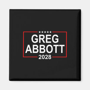 Greg Abbott 2028 Presidential Election July 4th Re Magnet
