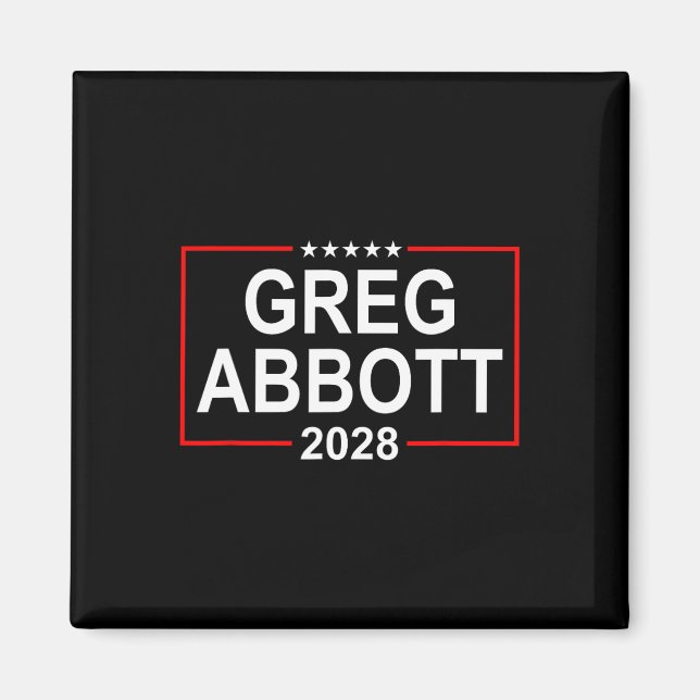 Greg Abbott 2028 Presidential Election July 4th Re Magnet (Front)