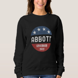 Greg Abbott For Texas Governor 2022 Sweatshirt