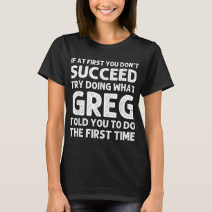 GREG Gift Name Personalised Birthday Funny Christm T-Shirt