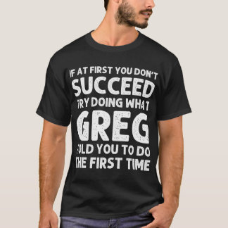 GREG Gift Name Personalised Birthday Funny Christm T-Shirt