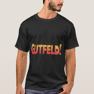GREG GUTFELD SHOW   T-Shirt