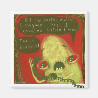 Gregg magnet by Laura Irrgang -I coughed