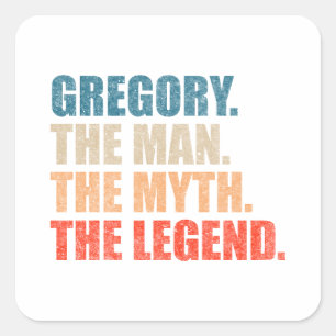 Gregory The Man The Myth The Legend Square Sticker