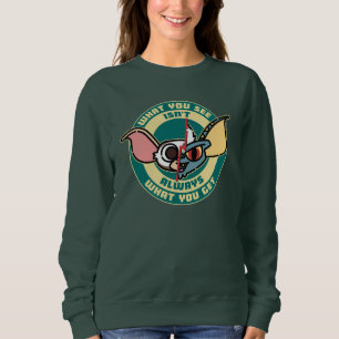 Gremlins   What You See Isn't Always What You Get Sweatshirt