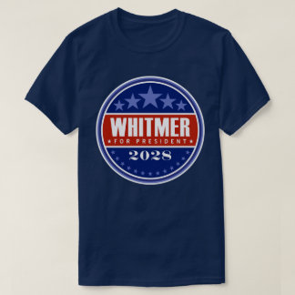 Gretchen Whitmer for President 2028 T-Shirt