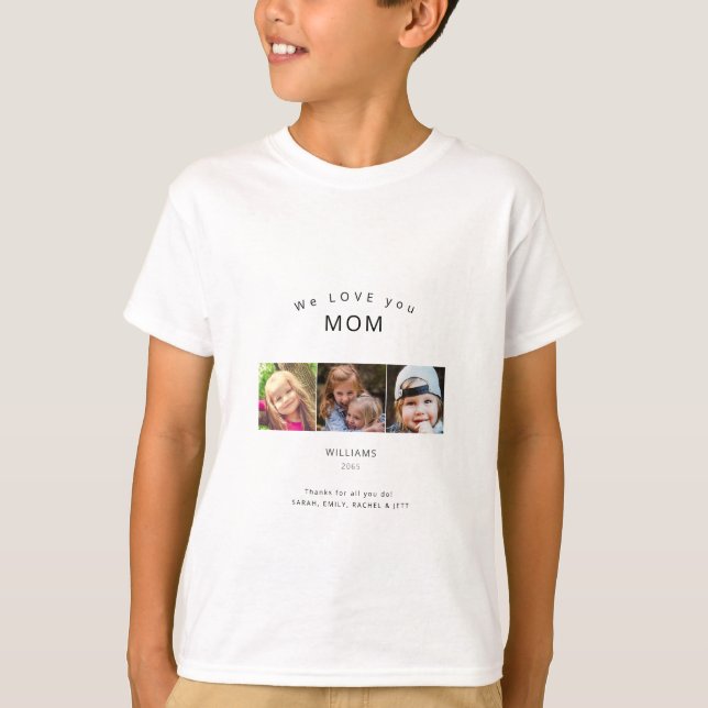 Grey 3  Photo Message We Love you Mum Names T-Shirt (Front)
