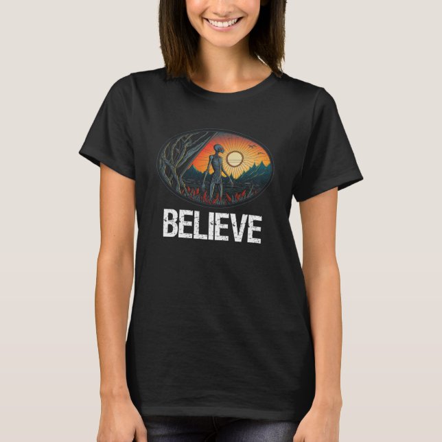 Grey Alien  Believe  Extraterrestials  Science Fic T-Shirt (Front)