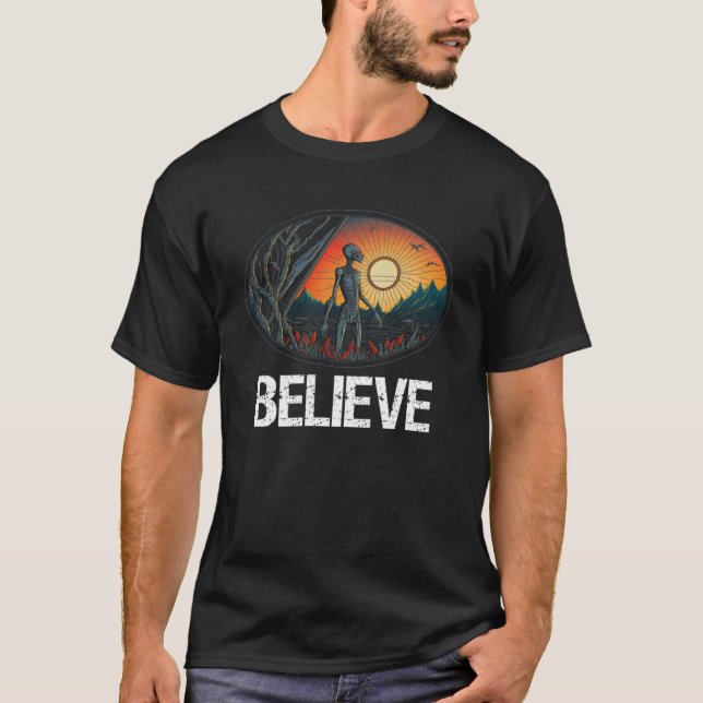 Grey Alien  Believe  Extraterrestials  Science Fic T-Shirt (Front)
