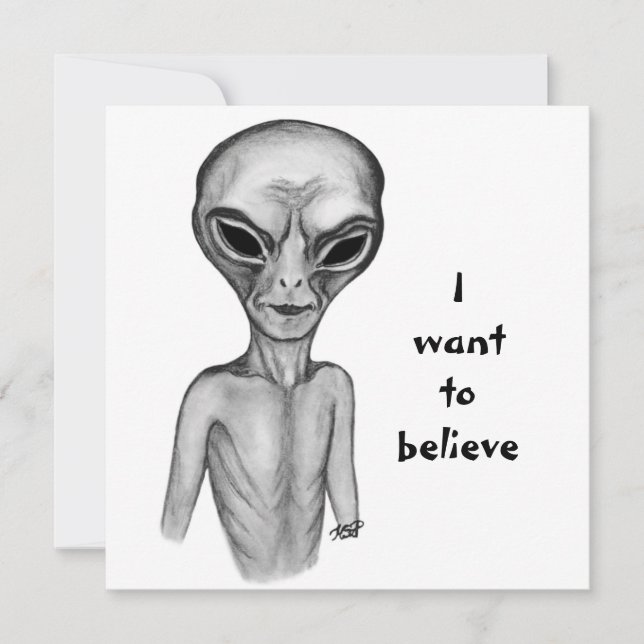 Grey Alien , I want to believe (Front)