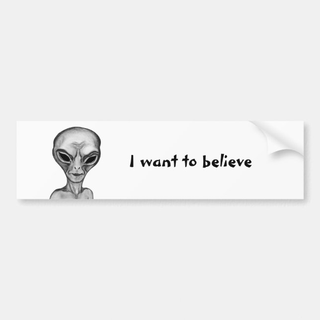 Grey Alien , I want to believe Bumper Sticker (Front)