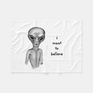 Grey Alien , I want to believe Fleece Blanket