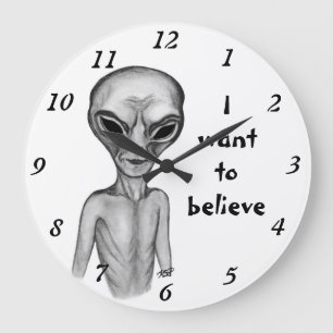 Grey Alien , I want to believe Large Clock