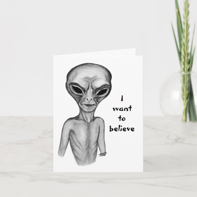 Grey Alien , I want to believe Note Card (Front)