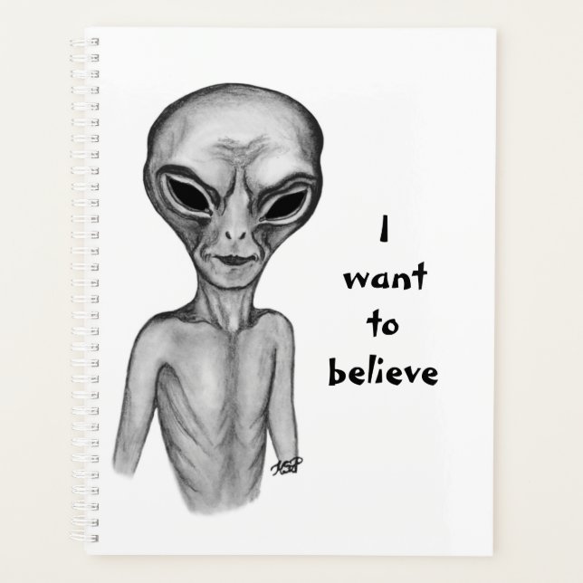 Grey Alien , I want to believe Planner (Front)