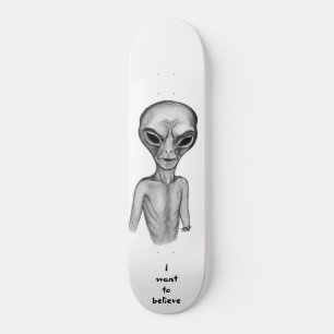 Grey Alien , I want to believe Skateboard
