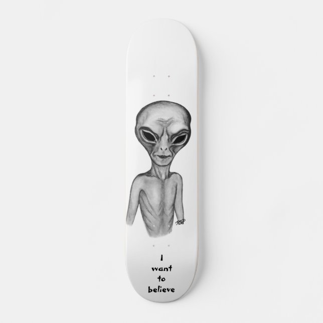 Grey Alien , I want to believe Skateboard (Front)